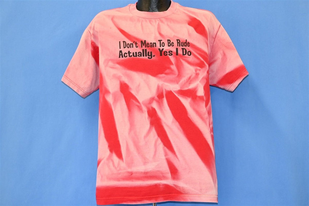 90s I Don't Mean to Be Rude Actually I Do Faded t-shirt product image 2