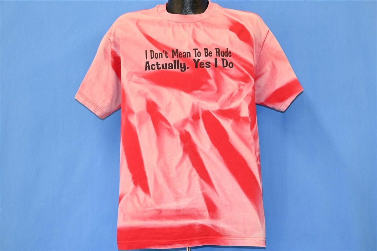 90s I Don't Mean to Be Rude Actually I Do Faded t-shirt product image 2